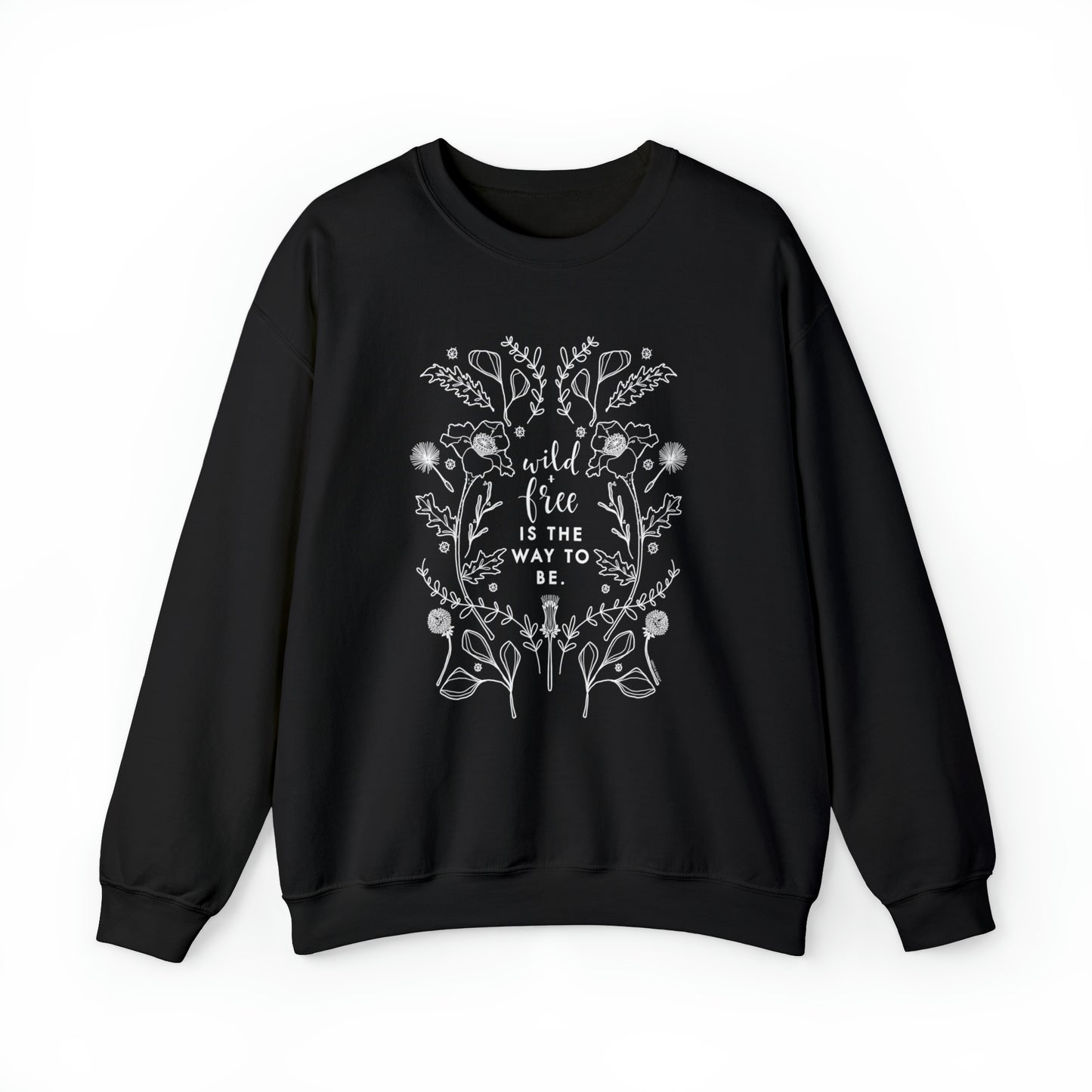 'WILD + FREE IS THE WAY TO BE' WOMENS SWEATSHIRT