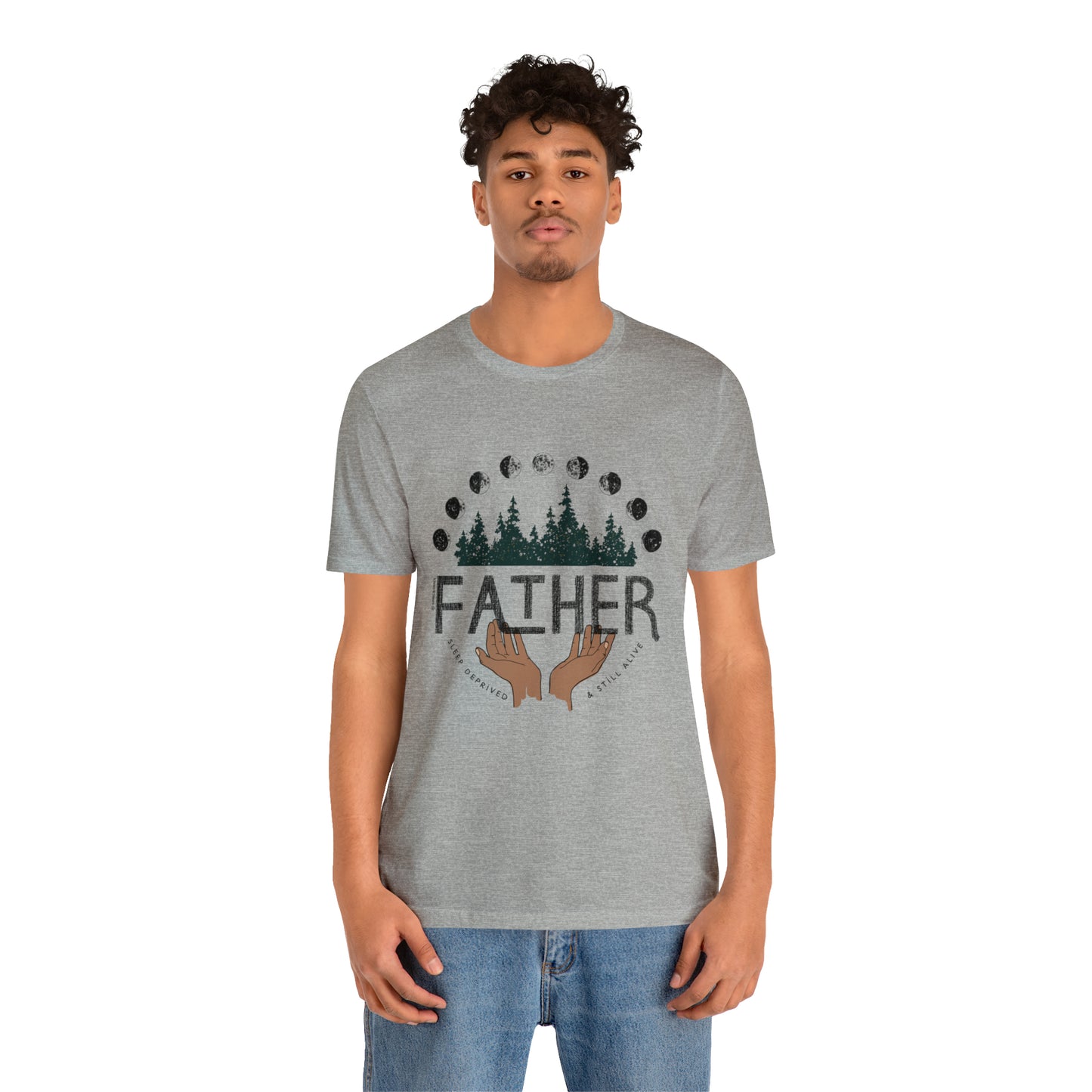 'FATHER: SLEEP DEPRIVED + STILL ALIVE' DAD T-SHIRT | FULL COLOR INK