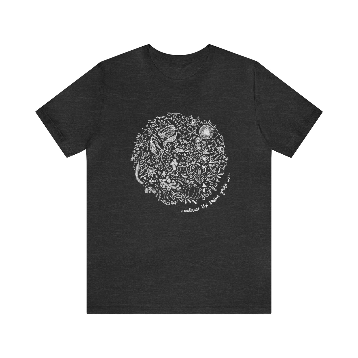 'EMBRACE THE SEASON YOU'RE IN' WOMENS T-SHIRT