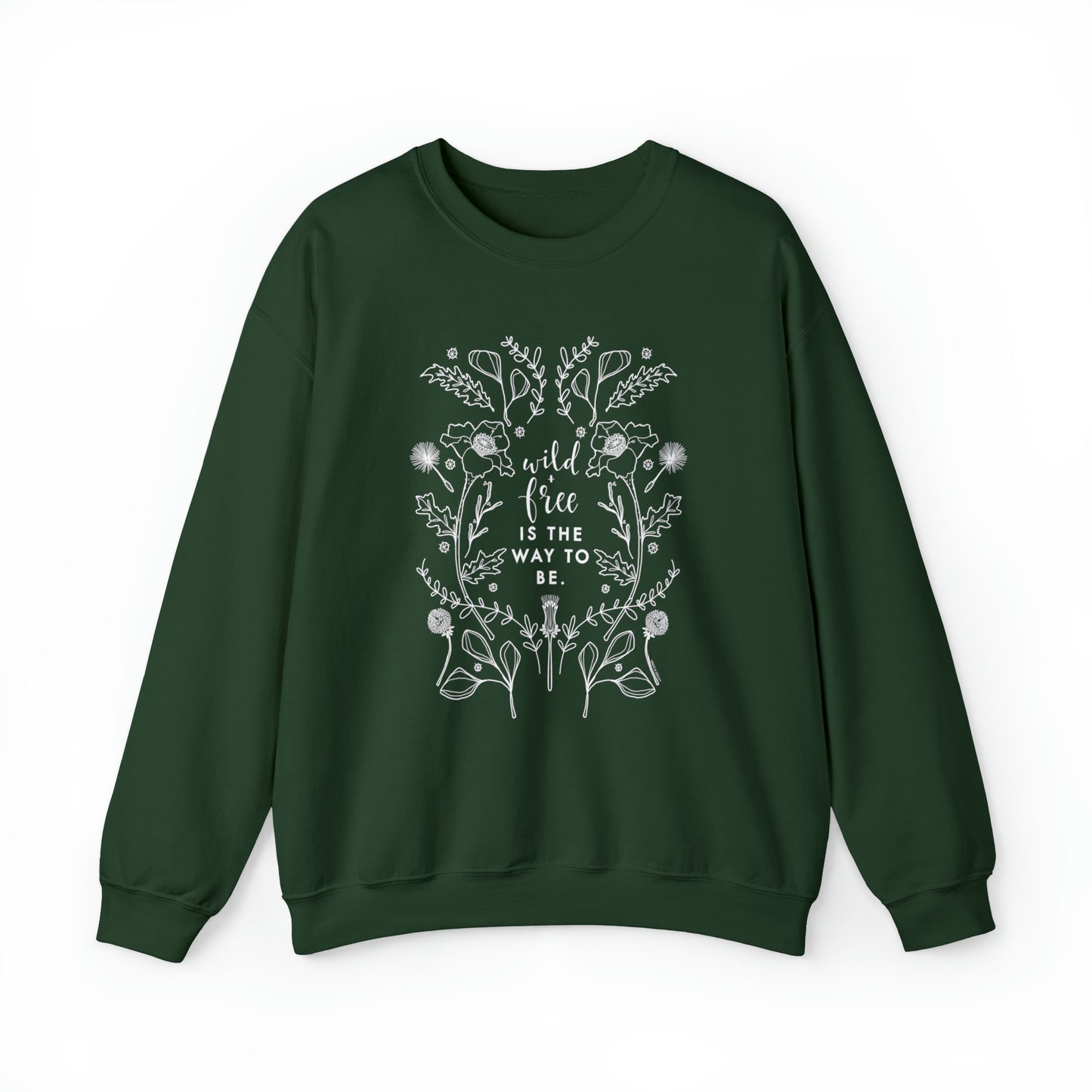 'WILD + FREE IS THE WAY TO BE' WOMENS SWEATSHIRT