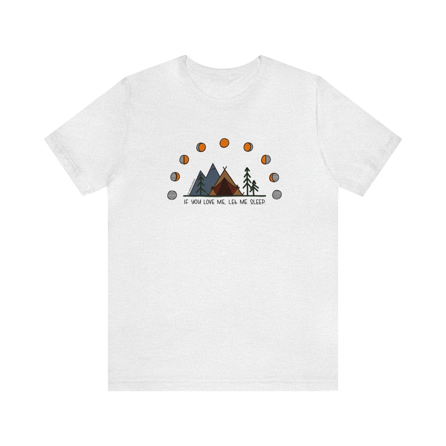 'IF YOU LOVE ME, LET ME SLEEP' WOMENS T-SHIRT | FULL COLOR INK