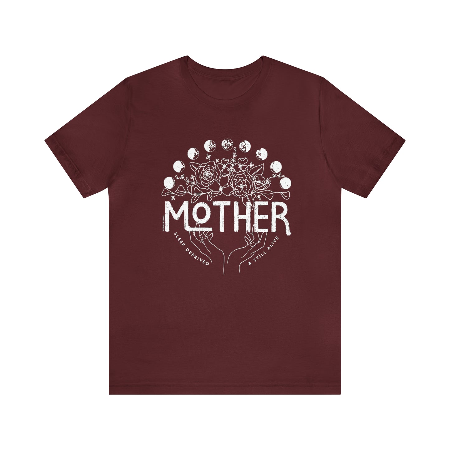 'MOTHER: SLEEP DEPRIVED + STILL ALIVE' MOM T-SHIRT