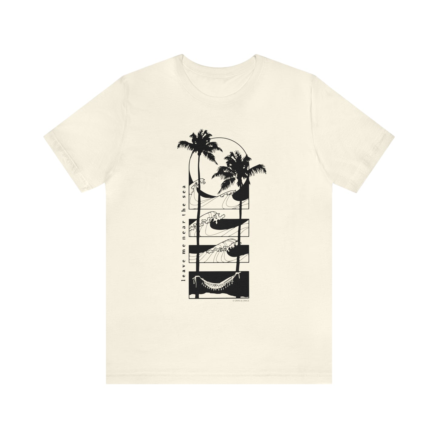'LEAVE ME NEAR THE SEA' UNISEX T-SHIRT