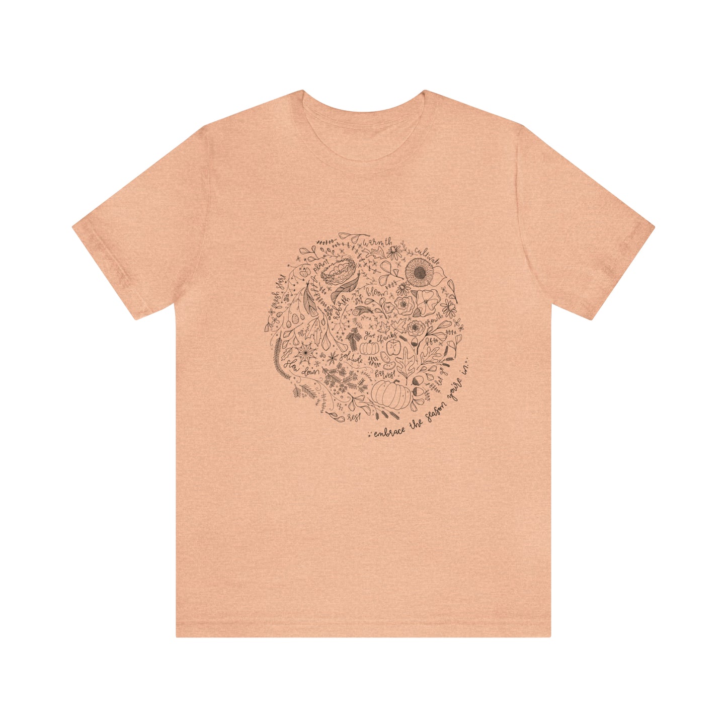 'EMBRACE THE SEASON YOU'RE IN' WOMENS T-SHIRT