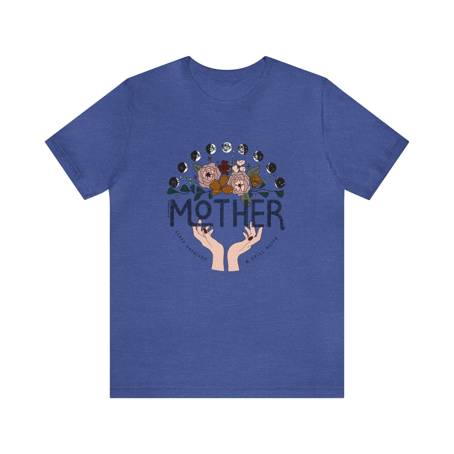 'MOTHER: SLEEP DEPRIVED + STILL ALIVE' MOM T-SHIRT | FULL COLOR INK