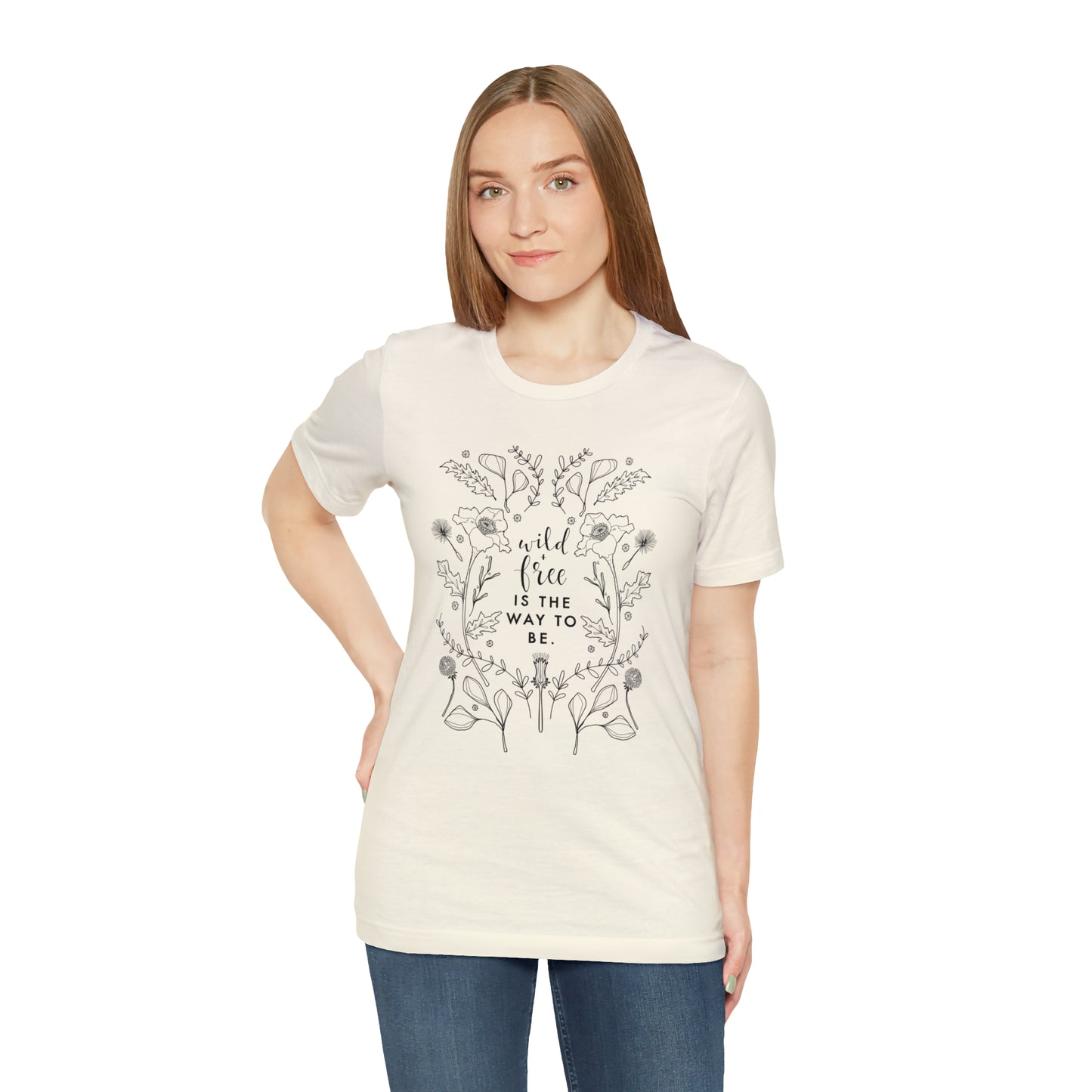 'WILD + FREE IS THE WAY TO BE' WOMENS T-SHIRT