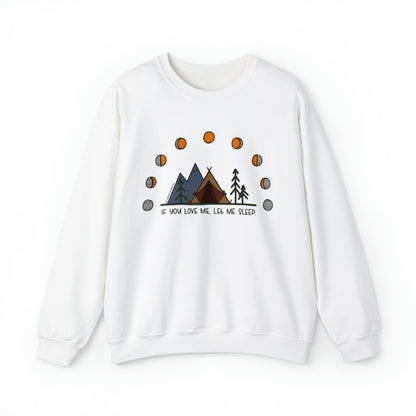 'IF YOU LOVE ME, LET ME SLEEP' CREWNECK SWEATSHIRT | FULL COLOR