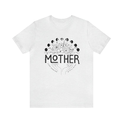 'MOTHER: SLEEP DEPRIVED + STILL ALIVE' MOM T-SHIRT