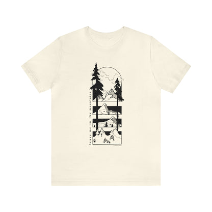 'LEAVE ME IN THE MOUNTAINS' UNISEX T-SHIRT