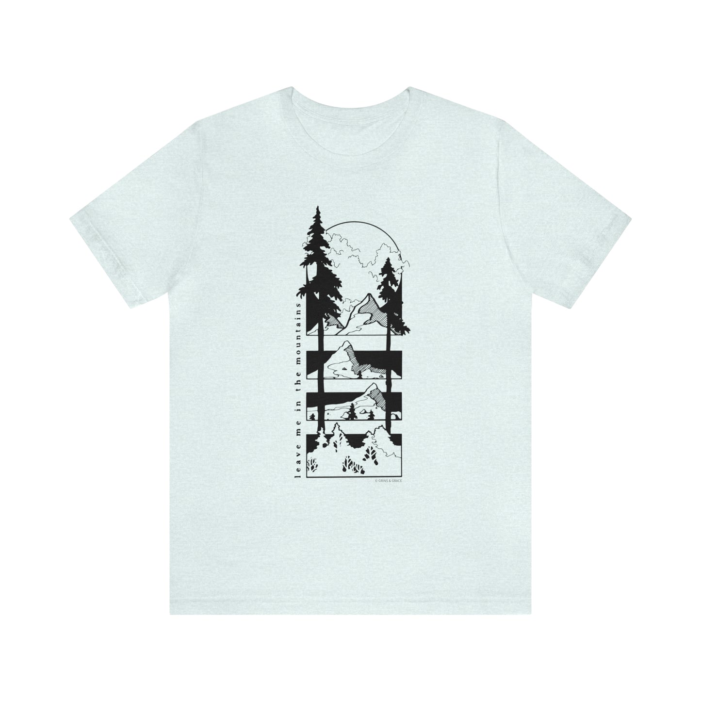 'LEAVE ME IN THE MOUNTAINS' UNISEX T-SHIRT