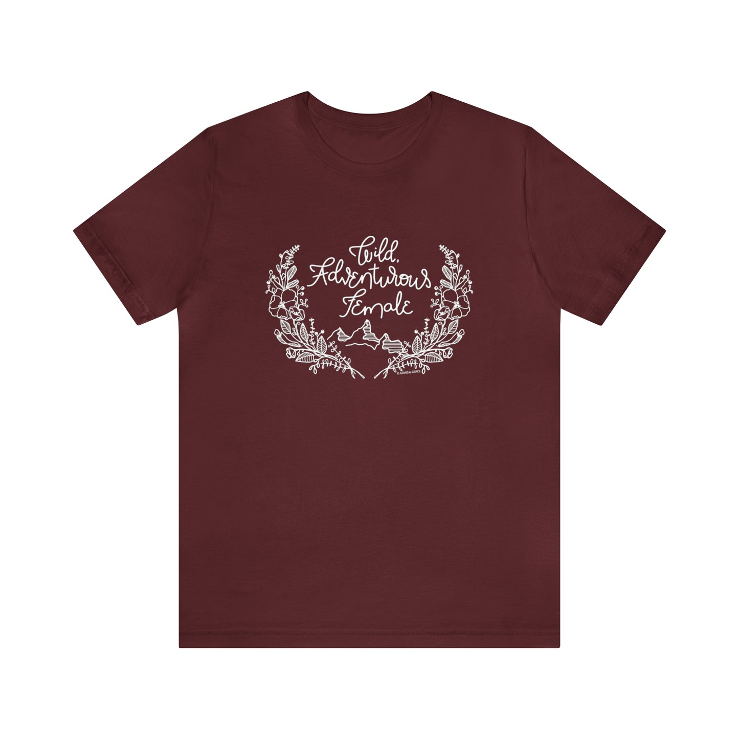 'WILD ADVENTUROUS FEMALE' WOMENS T-SHIRT