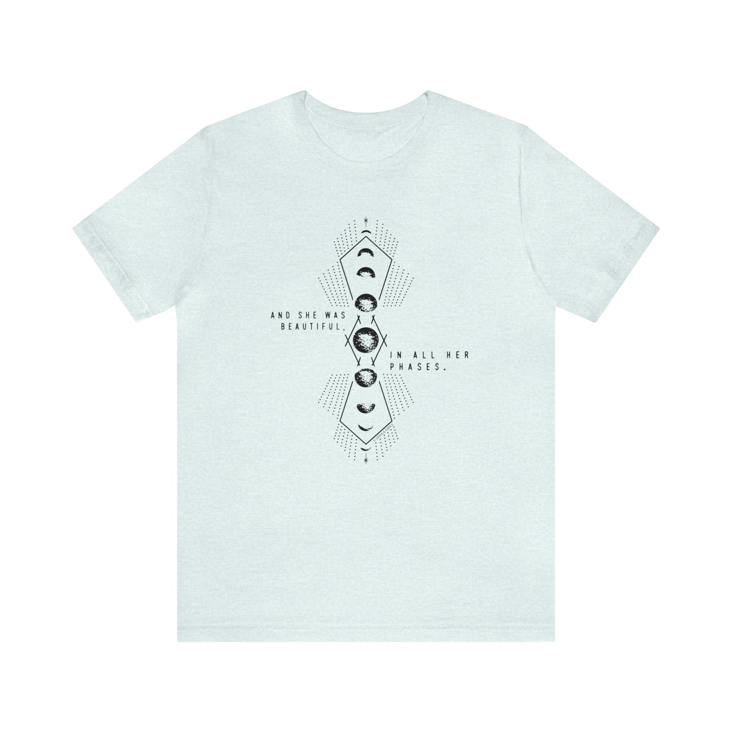 'AND SHE WAS BEAUTIFUL IN ALL HER PHASES' MOON PHASE WOMENS T-SHIRT