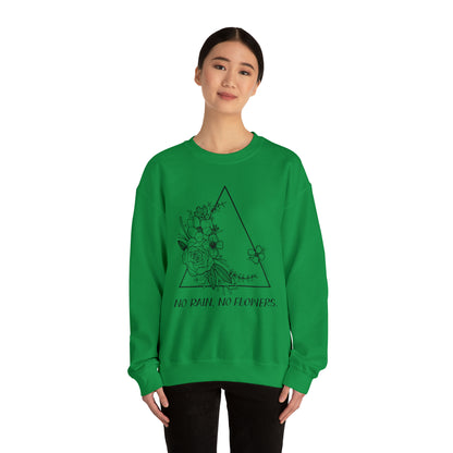 'NO RAIN, NO FLOWERS' WOMENS SWEATSHIRT
