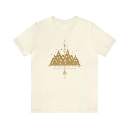 'MAMA: THE MOUNTAINS KNOW MY NAME' MOM T-SHIRT