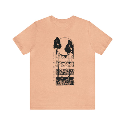 'LEAVE ME IN THE WOODS' UNISEX T-SHIRT