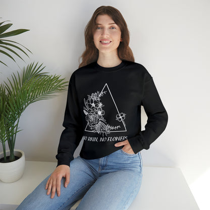 'NO RAIN, NO FLOWERS' WOMENS SWEATSHIRT