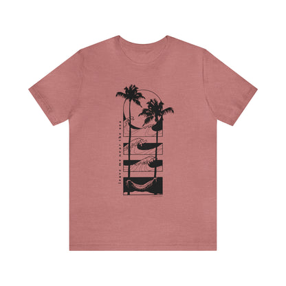 'LEAVE ME NEAR THE SEA' UNISEX T-SHIRT