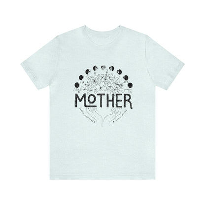 'MOTHER: SLEEP DEPRIVED + STILL ALIVE' MOM T-SHIRT