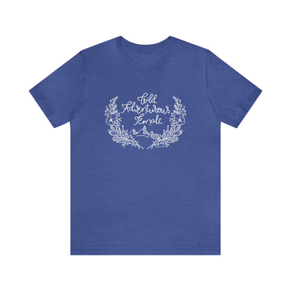 'WILD ADVENTUROUS FEMALE' WOMENS T-SHIRT