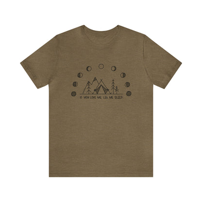 'IF YOU LOVE ME, LET ME SLEEP' WOMENS T-SHIRT