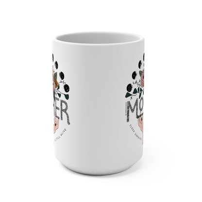 'MOTHER: SLEEP DEPRIVED & STILL ALIVE' 15 OZ COFFEE MUG