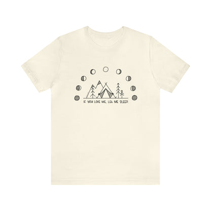 'IF YOU LOVE ME, LET ME SLEEP' WOMENS T-SHIRT