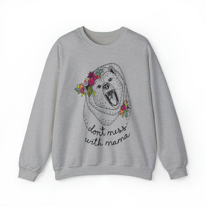 'DON'T MESS WITH MAMA BEAR' SWEATSHIRT