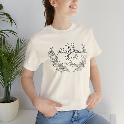 'WILD ADVENTUROUS FEMALE' WOMENS T-SHIRT