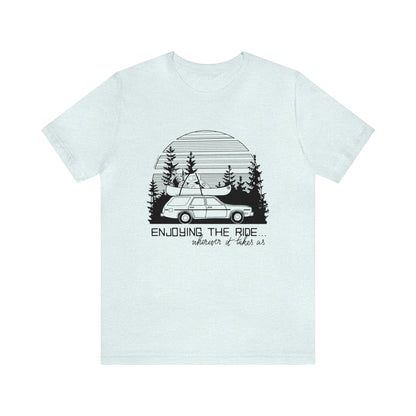 'ENJOYING THE RIDE' UNISEX T-SHIRT
