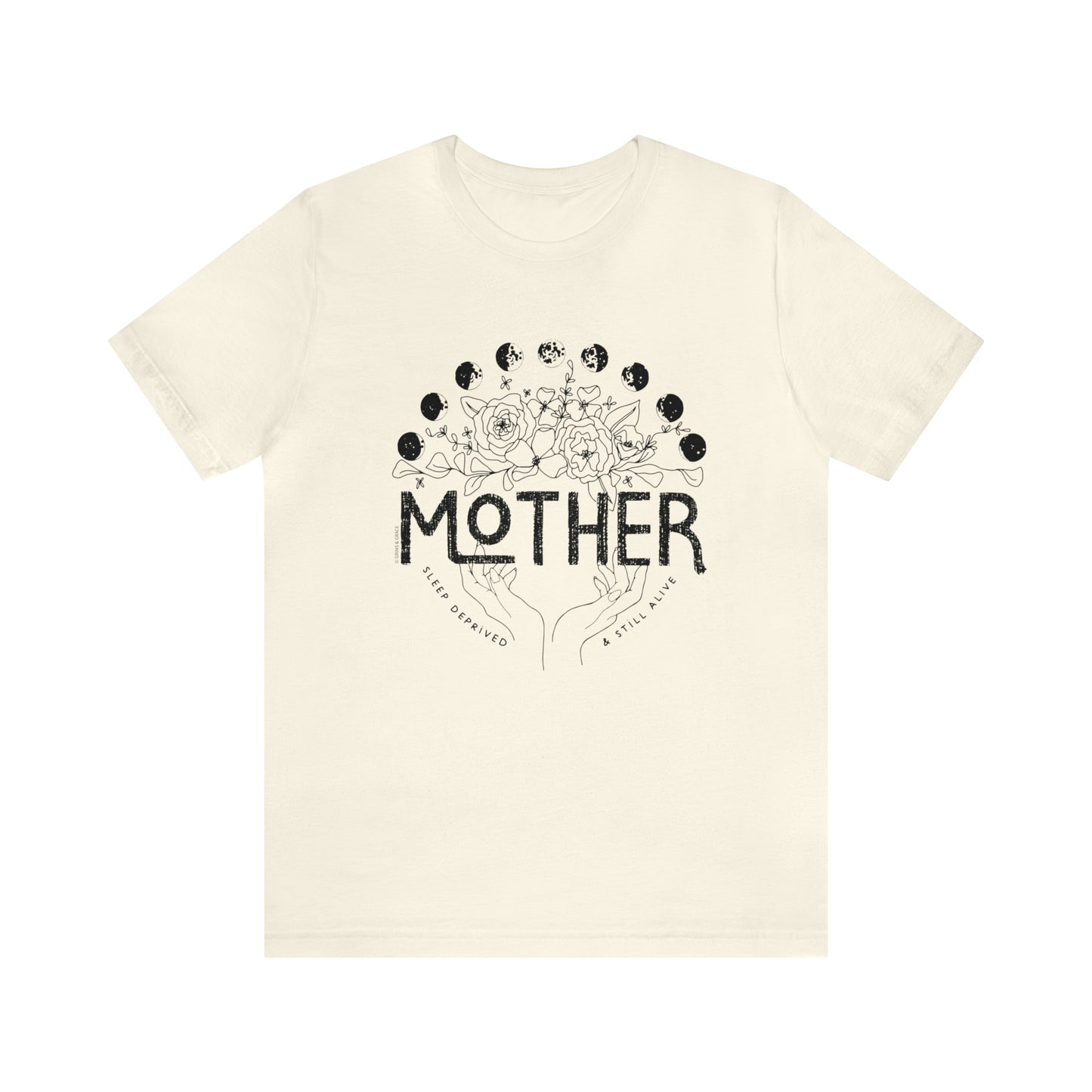'MOTHER: SLEEP DEPRIVED + STILL ALIVE' MOM T-SHIRT