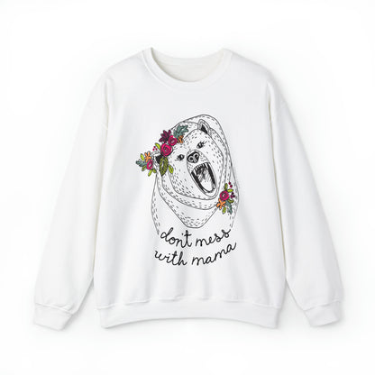 'DON'T MESS WITH MAMA BEAR' SWEATSHIRT