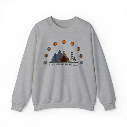 'IF YOU LOVE ME, LET ME SLEEP' CREWNECK SWEATSHIRT | FULL COLOR