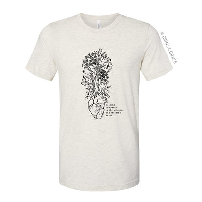 "THE WILDNESS OF A MOTHER'S HEART" UNISEX T-SHIRT